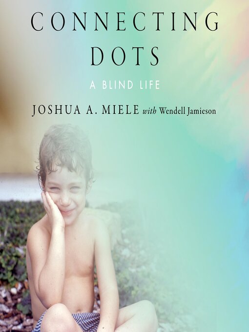 Title details for Connecting Dots by Joshua A. Miele - Wait list